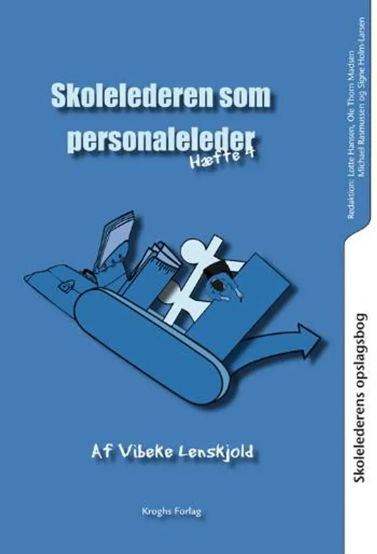 Skolelederens opslagsbog Skolelederen som personaleleder af Vibeke Lenskjold