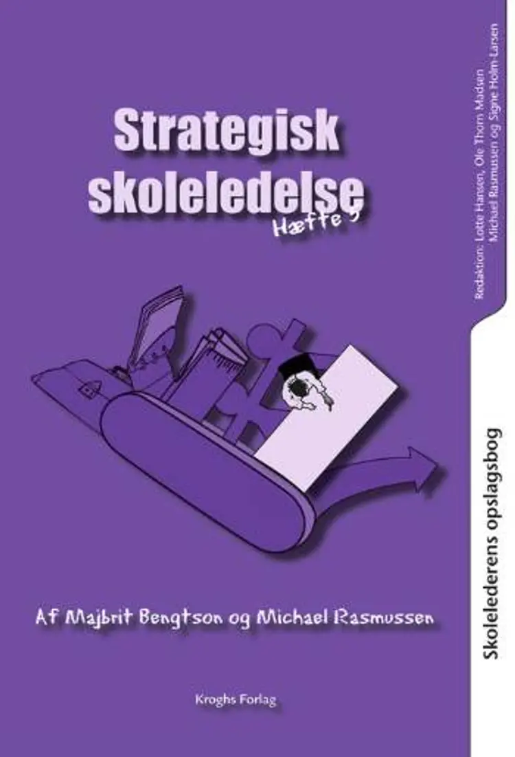 Skolelederens opslagsbog Strategisk skoleledelse af Majbrit Bengtson