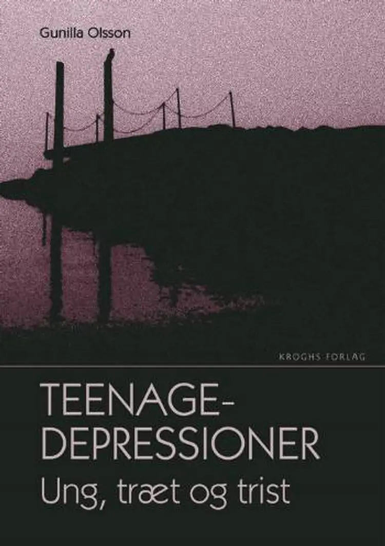 Teenagedepressioner af Gunilla Olsson