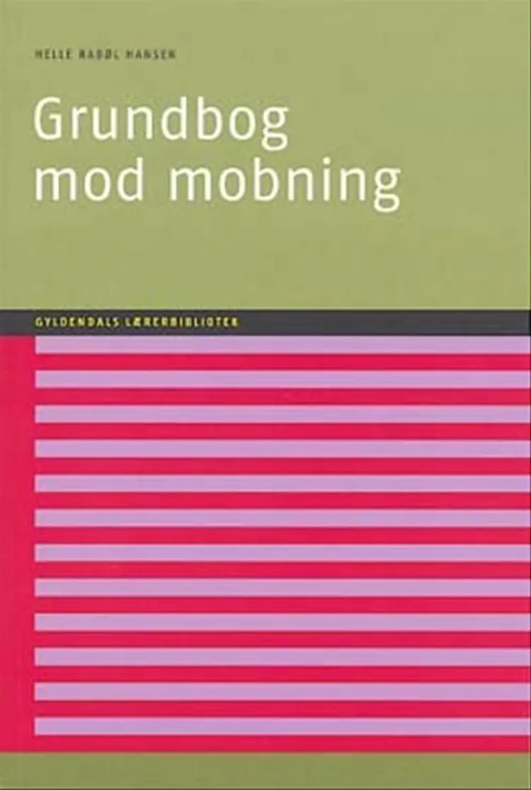 Grundbog mod mobning af Helle Rabøl Hansen