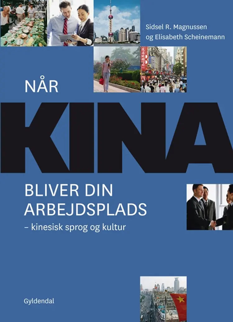 Når Kina bliver din arbejdsplads / i-bog af Elisabeth Scheinemann