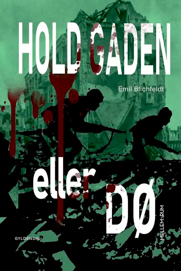 Hold gaden eller dø af Emil Blichfeldt