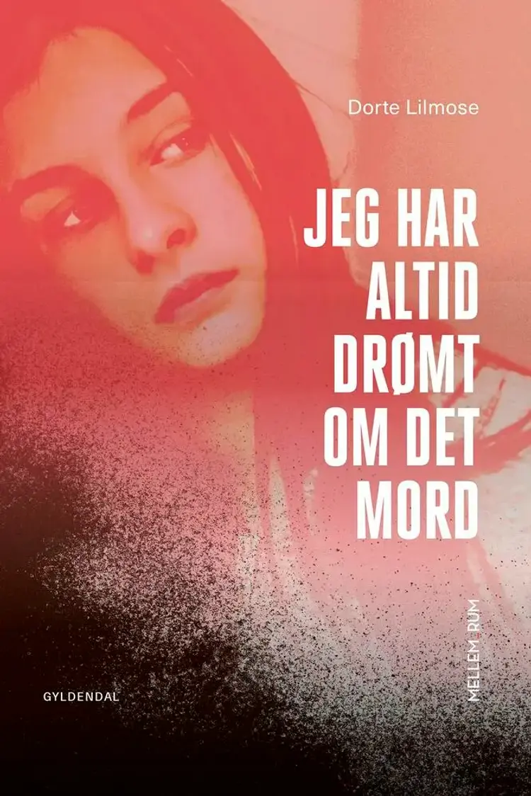 Jeg har altid drømt om det mord af Dorte Lilmose