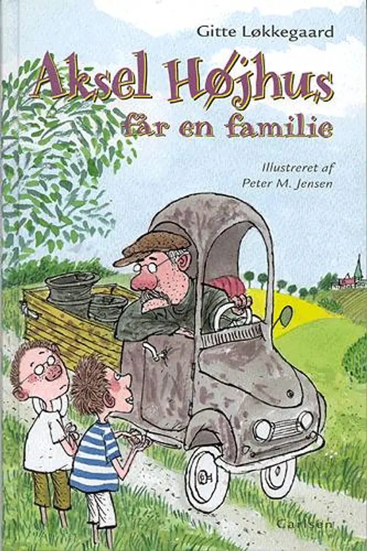 Aksel Højhus får en familie af Gitte Løkkegaard