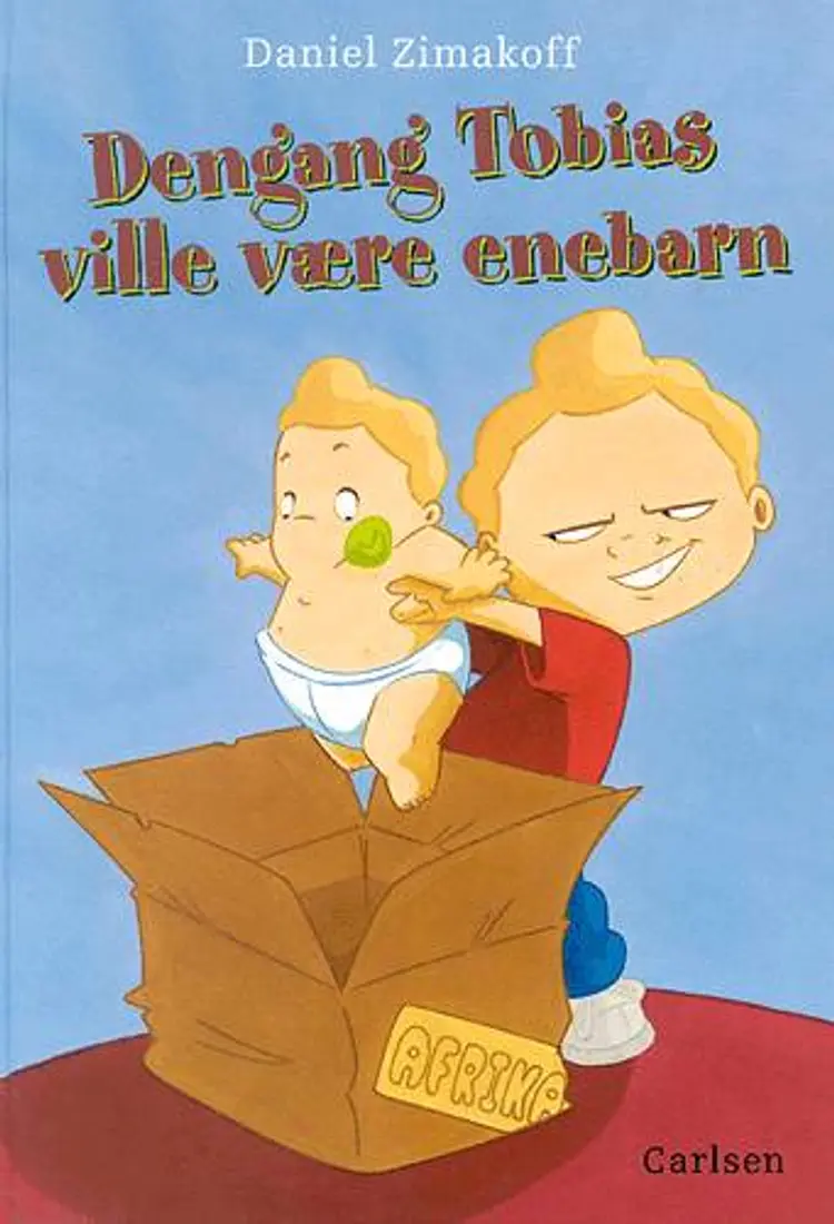 Dengang Tobias ville være enebarn af Daniel Zimakoff