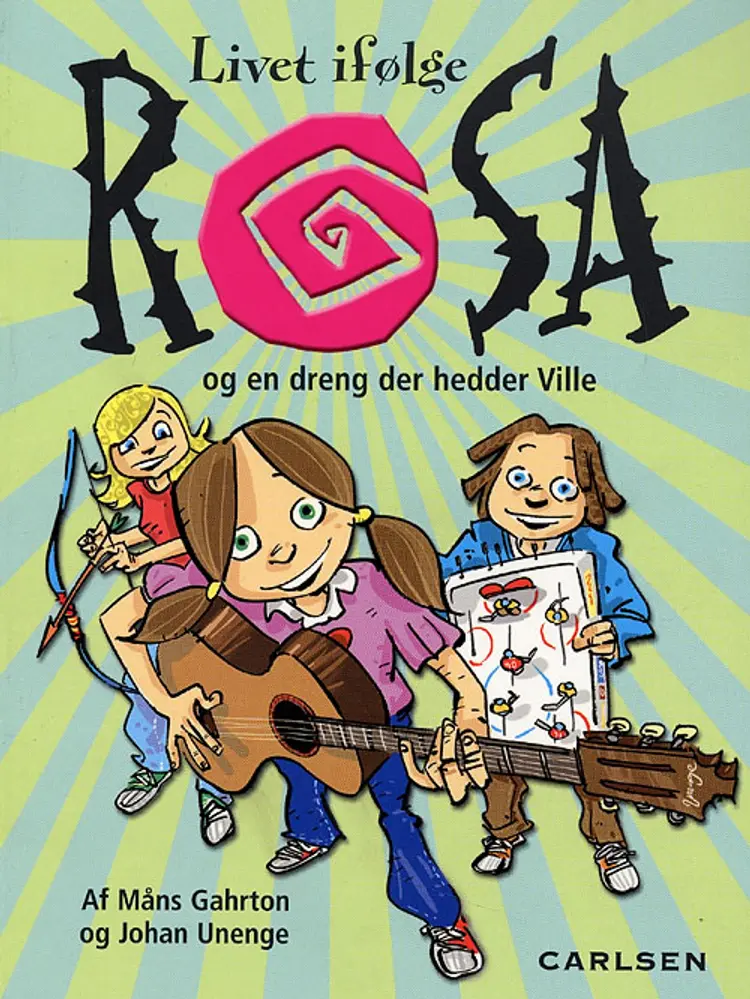 Livet ifølge Rosa og en dreng der hedder Ville af Måns Gahrton