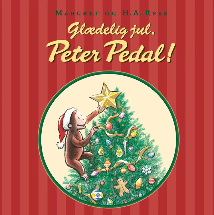 Margret og H.A. Reys Glædelig jul, Peter Pedal! af Margret Rey