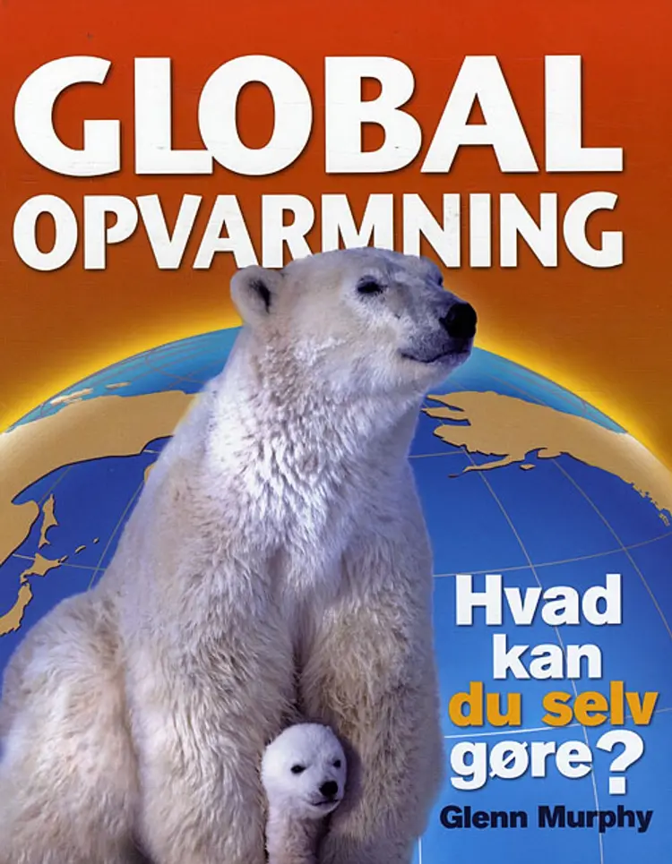 Global opvarmning af Glenn Murphy