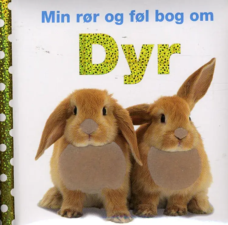Min rør og føl bog om Dyr af Dawn Sirett