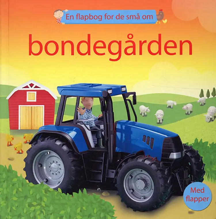 En flapbog for de små om bondegården af Felicity Brooks