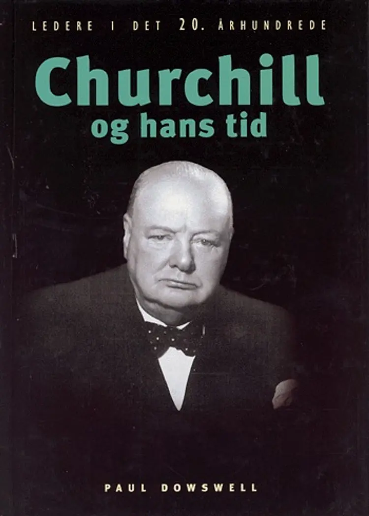 Churchill og hans tid af Paul Dowswell