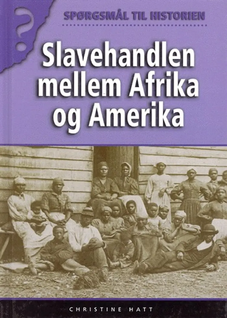 Slavehandlen mellem Afrika og Amerika af Christine Hatt