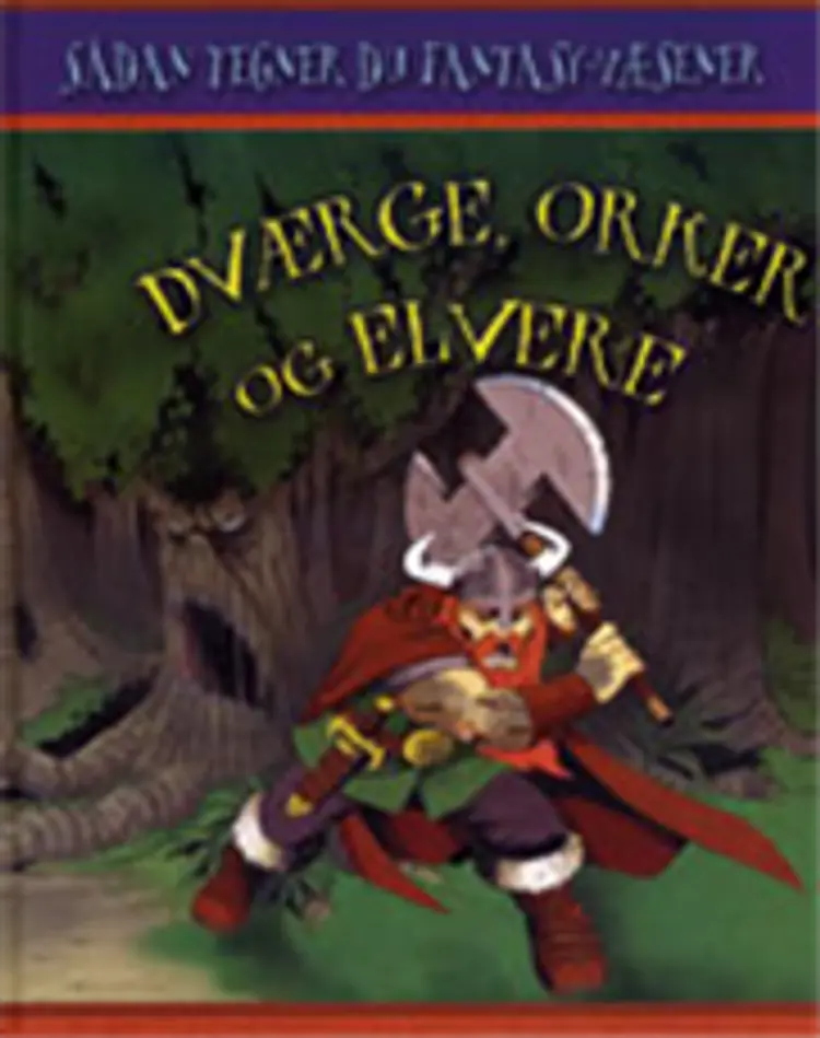 Dværge, orker og elvere af Steve Beaumont