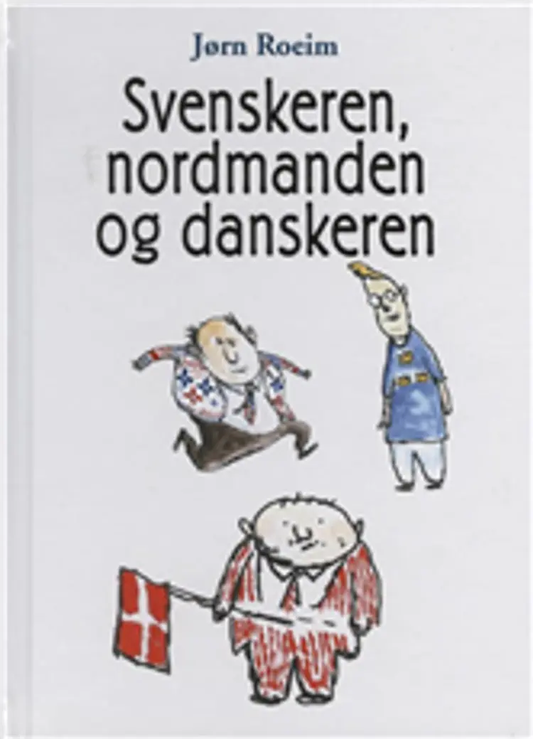 Svenskeren, nordmanden og danskeren af Jørn Roeim