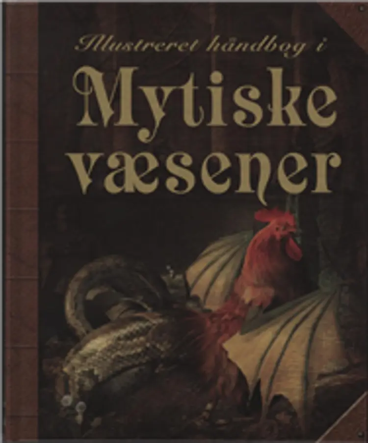 Illustreret håndbog i Mytiske væsener af Anita Ganeri