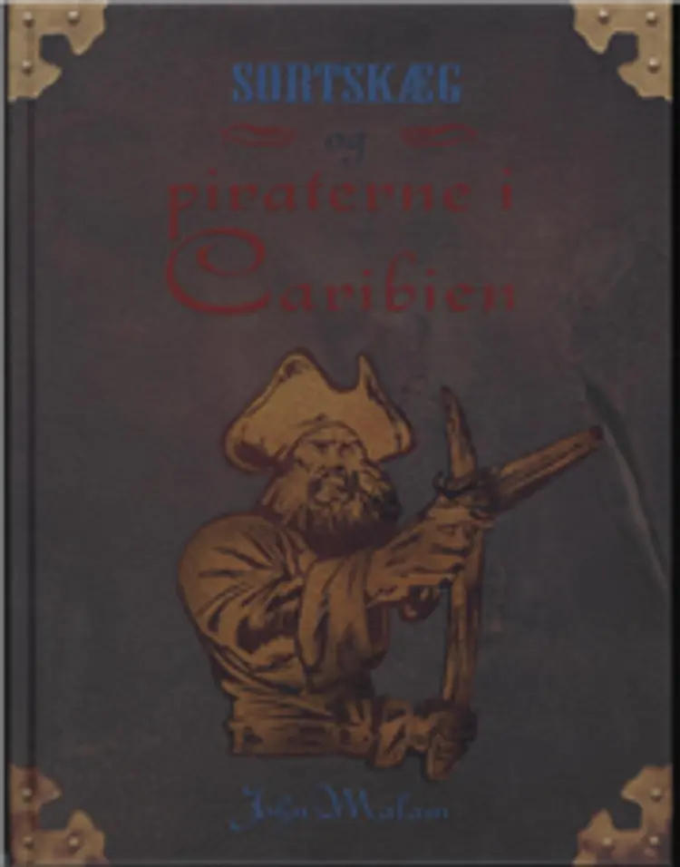 Sortskæg og piraterne i Caribien af John Malam