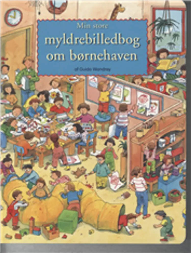 Min store myldrebilledbog om børnehaven af Wandrey Guido