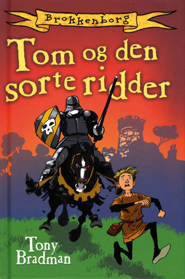 Tom og den sorte ridder af Tony Bradman