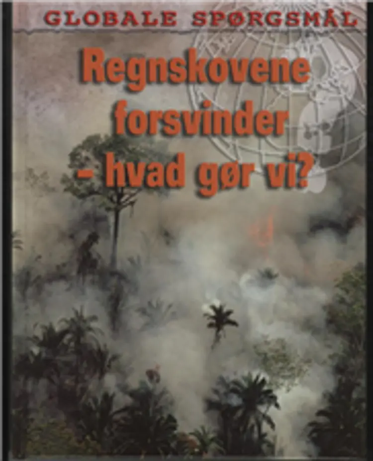 Regnskovene forsvinder - hvad gør vi? af Peter Littlewood