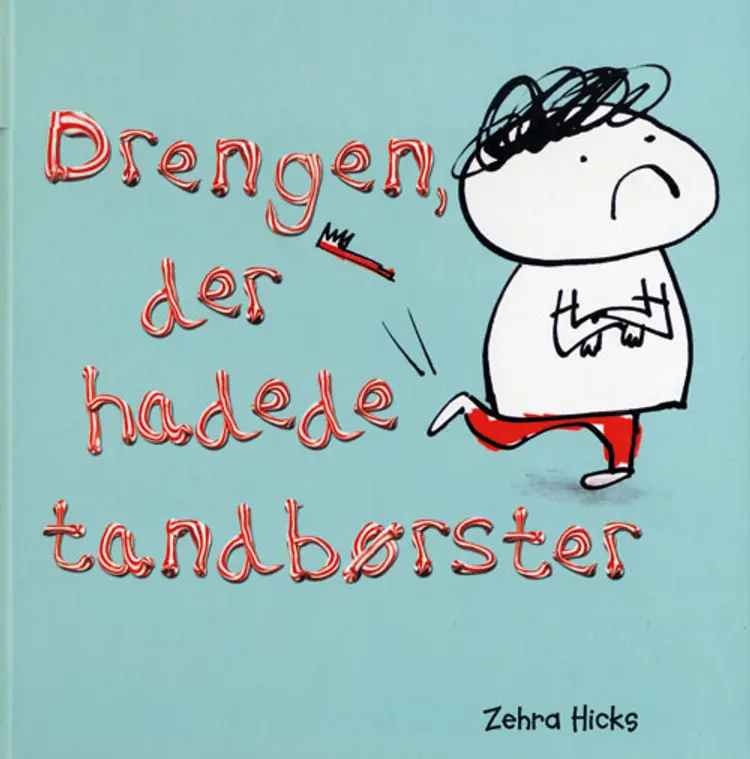 Drengen, der hadede tandbørster af Zehra Hicks