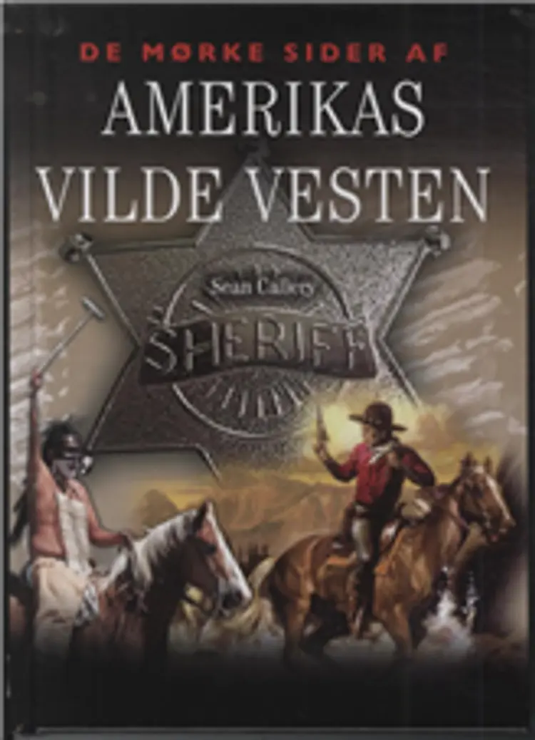 De mørke sider af Amerikas Vilde Vesten af Sean Callery