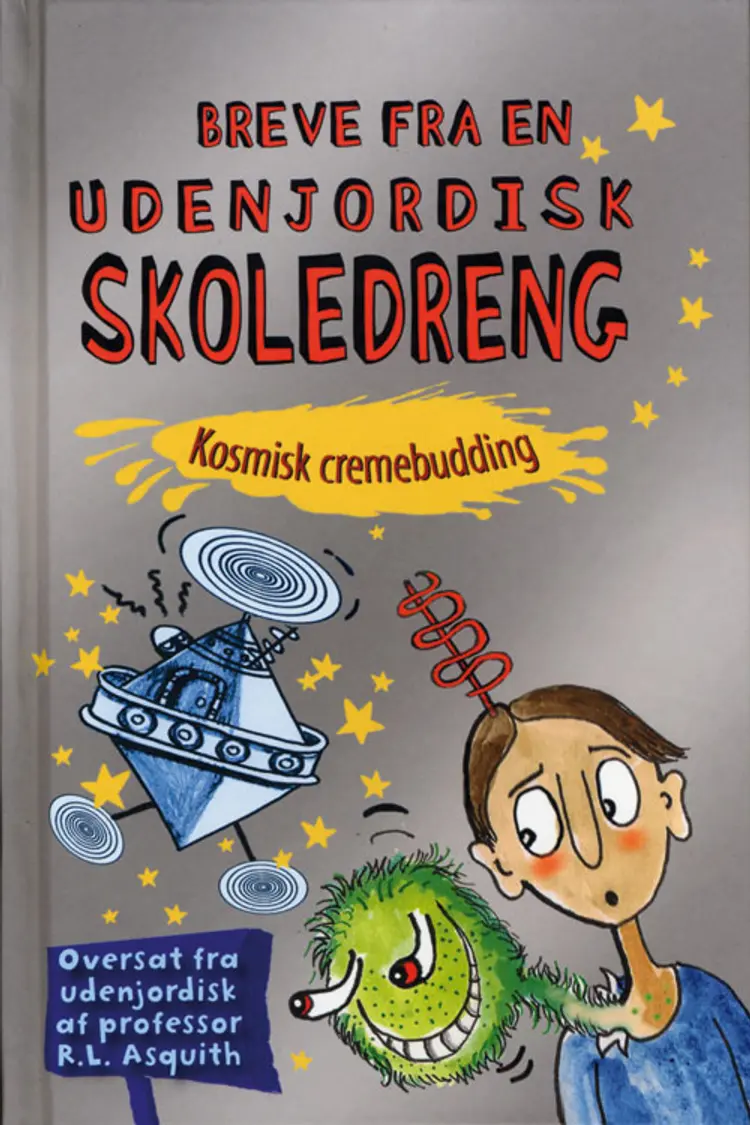 Breve fra en udenjordisk skoledreng af Ros Asquith