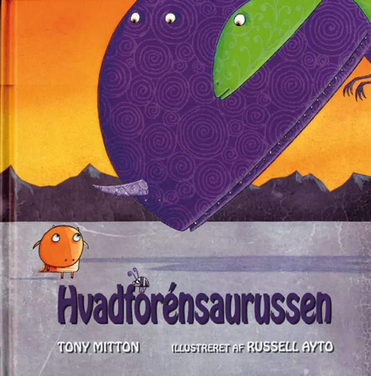 Hvadforénsaurussen af Tony Mitton