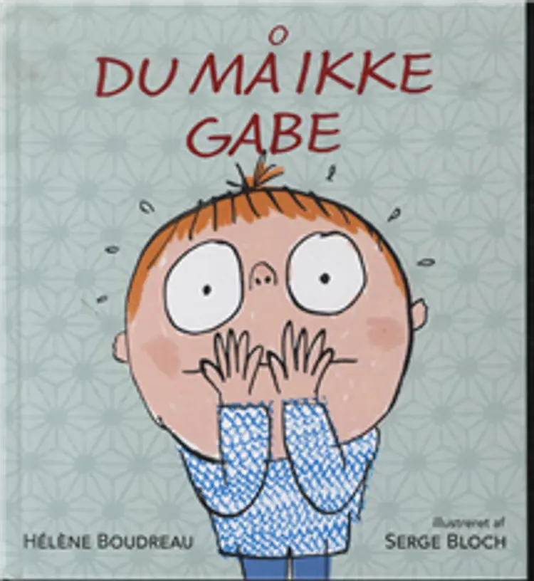 Du må ikke gabe af Hélène Boudreau