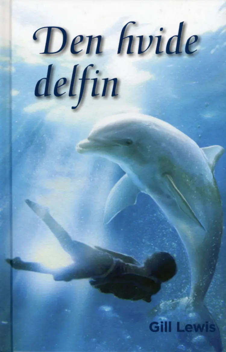 Den hvide delfin af Gill Lewis