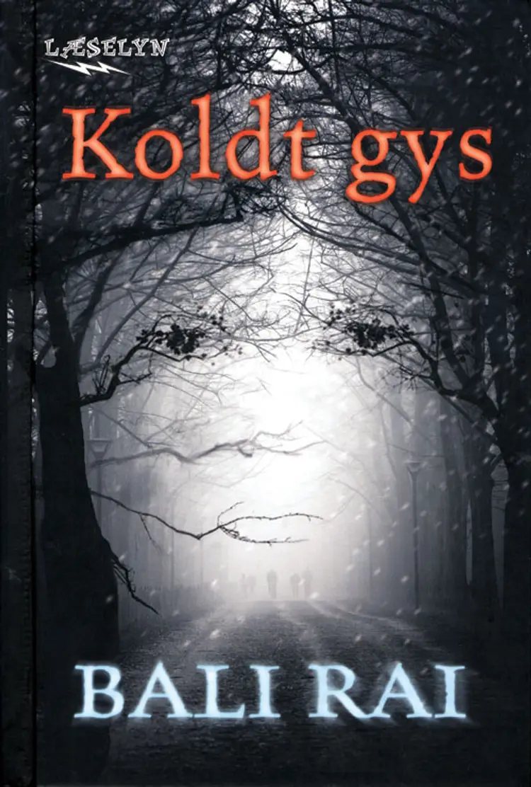 Koldt gys af Bali Rai