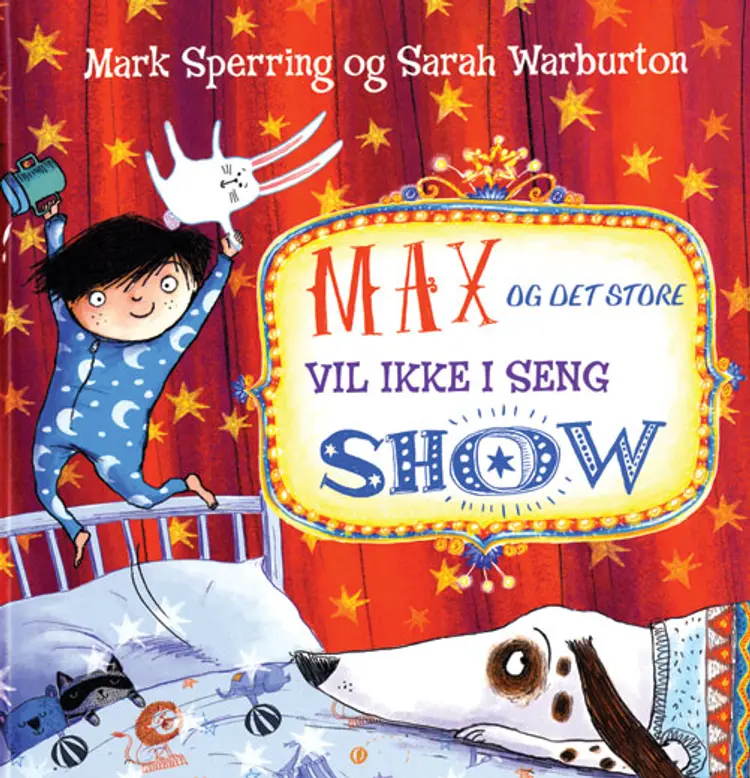 Max og det store vil ikke i seng show af Mark Sperring