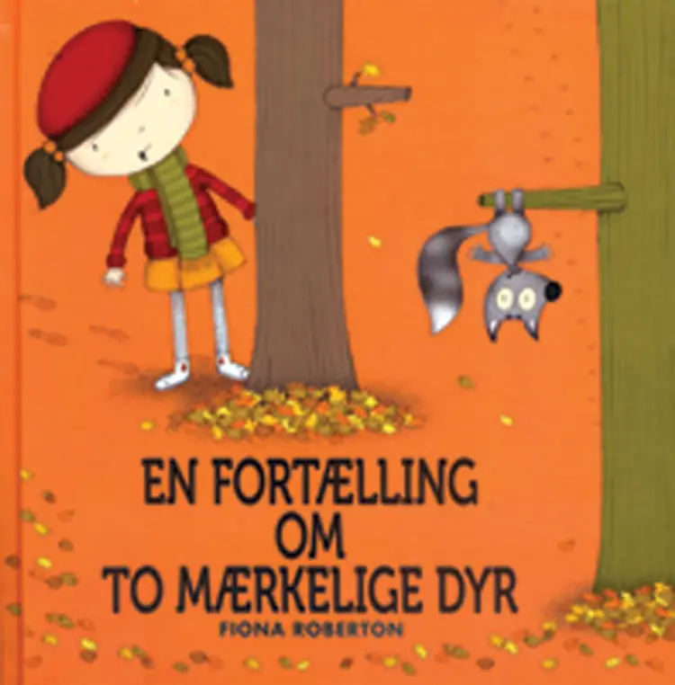 En fortælling om to mærkelige dyr af Fiona Robertson