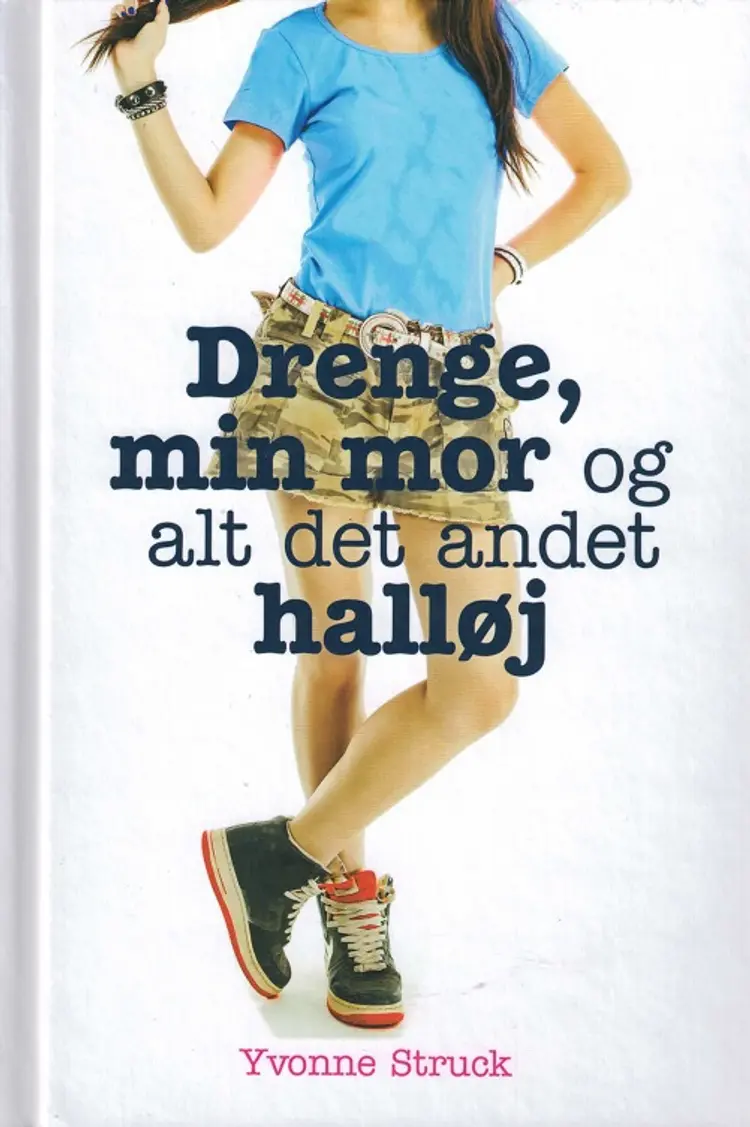 Drenge, min mor og alt det andet halløj af Yvonne Struck
