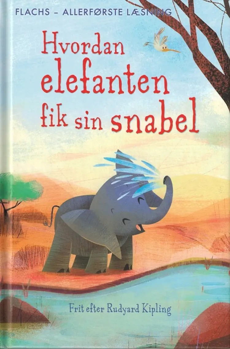 Hvordan elefanten fik sin snabel af Anna Milbourne