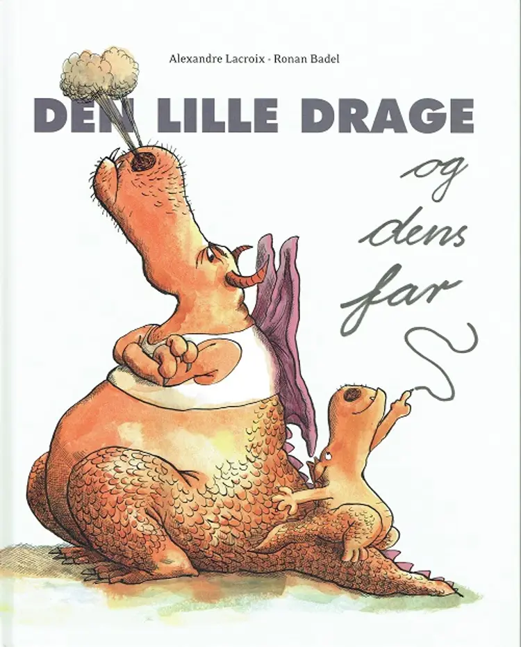 Den lille drage og dens far af Ronan Badel