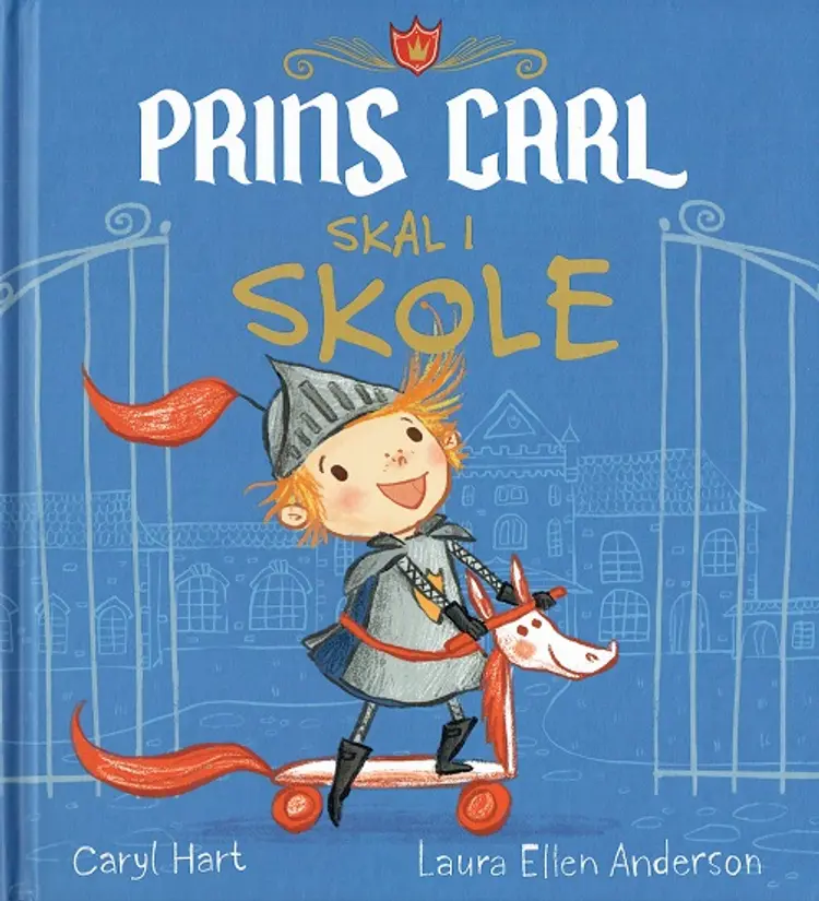 Prins Carl skal i skole af Caryl Hart
