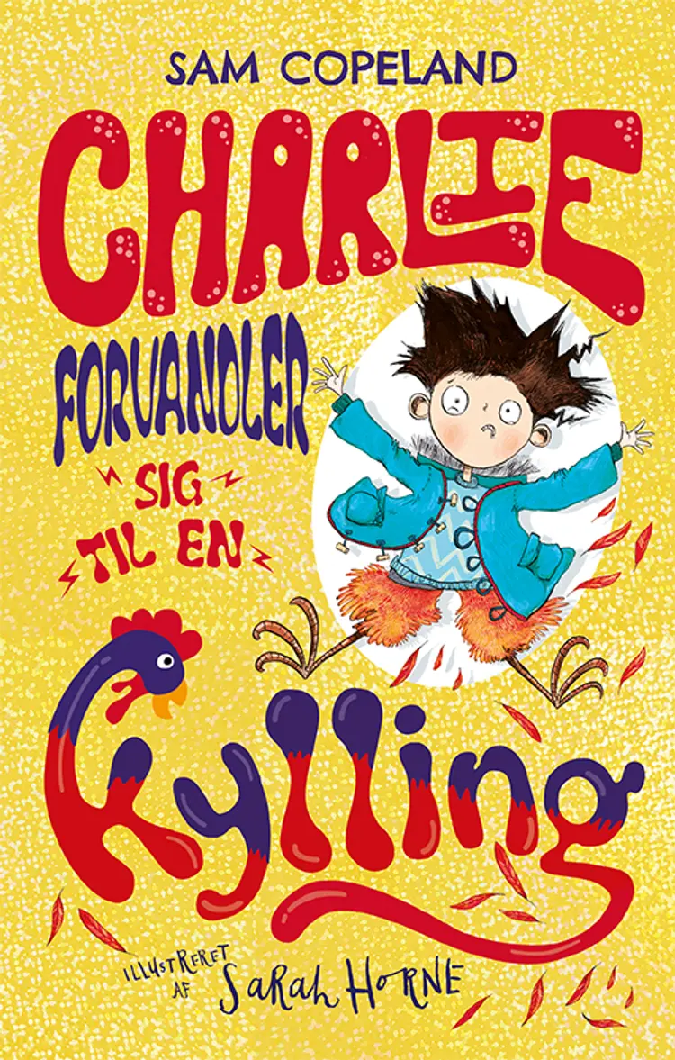 Charlie forvandler sig til en kylling af Sam Copeland