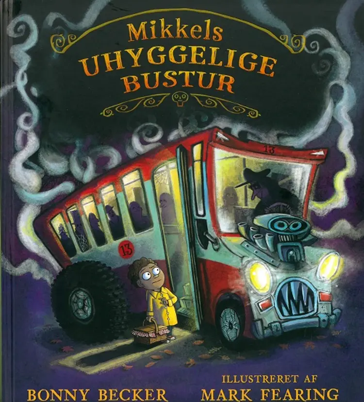 Mikkels uhyggelige bustur af Bonny Becker