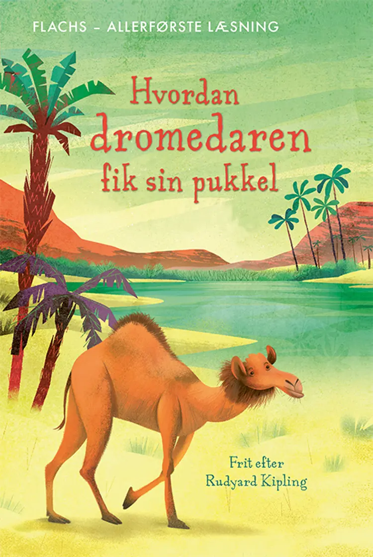 Hvordan dromedaren fik sin pukkel af Rudyard Kipling