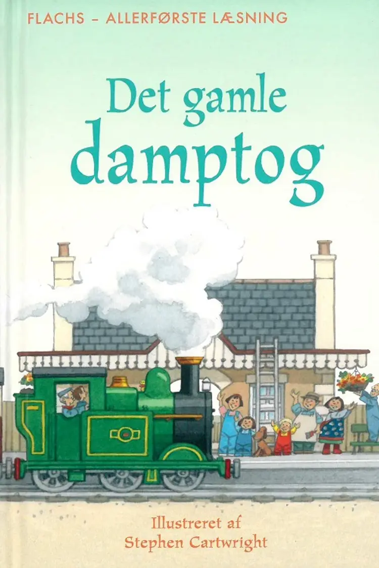 FLACHS - ALLERFØRSTE LÆSNING: Det gamle damptog af Heather Amery