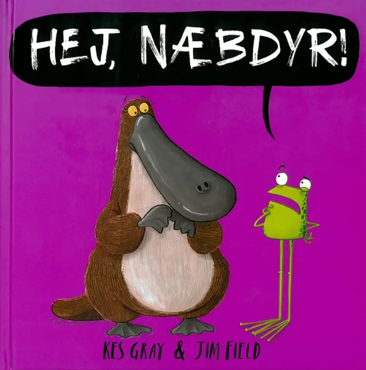 Hej, Næbdyr af Kes Gray