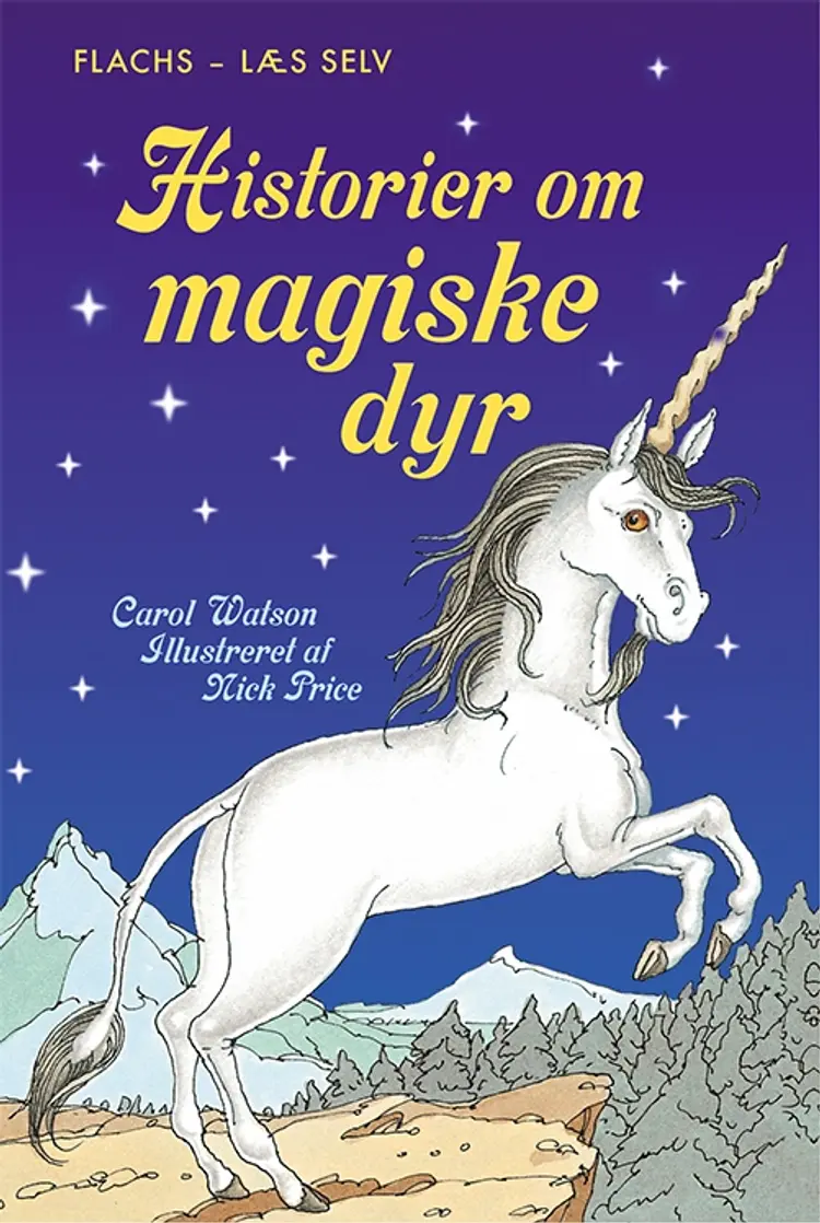 Historier om magiske dyr af Carol Watson