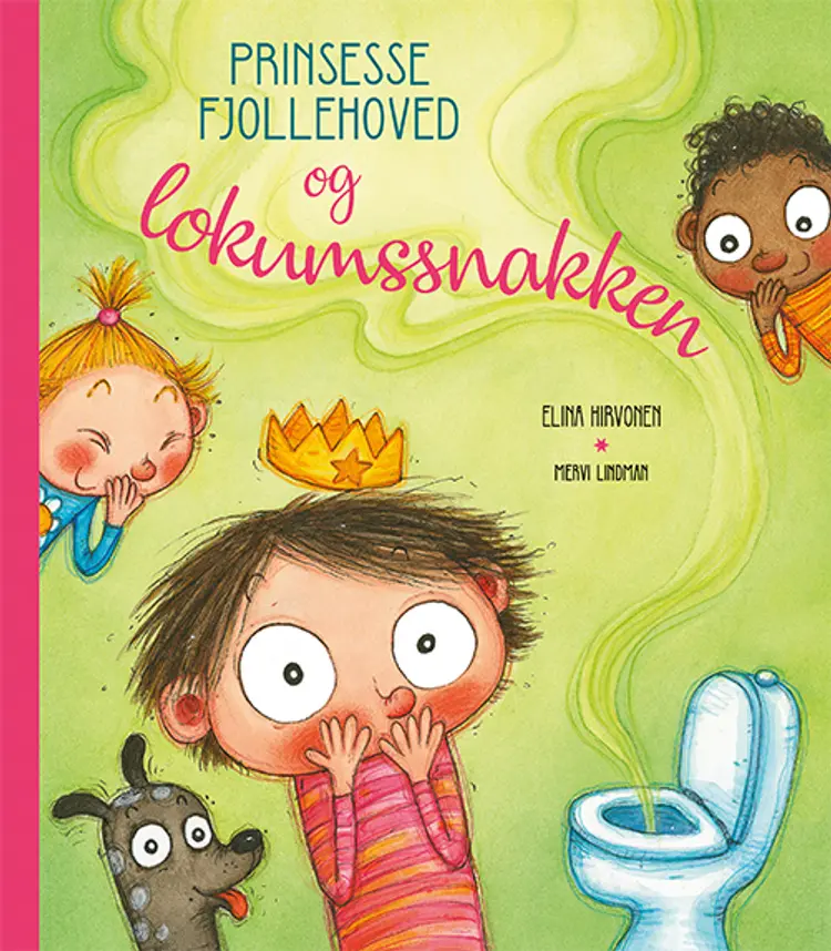 Prinsesse Fjollehoved: Prinsesse Fjollehoved og lokumssnakken af Elina Hirvonen
