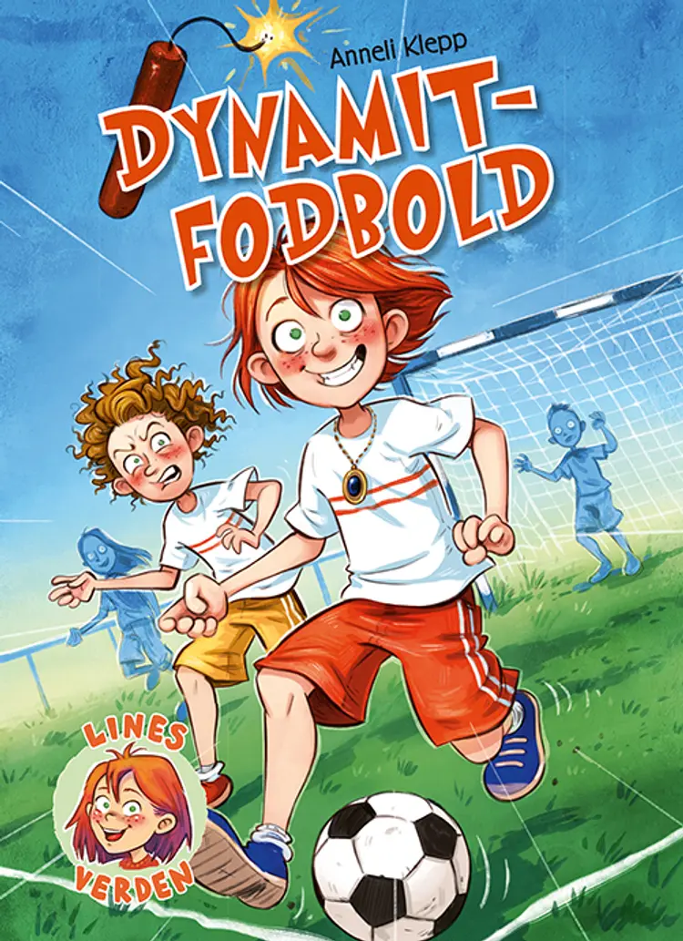 Lines verden: Dynamitfodbold af Anneli Klepp