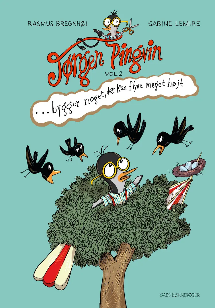 Jørgen Pingvin bygger noget, der kan flyve meget højt af Sabine Lemire