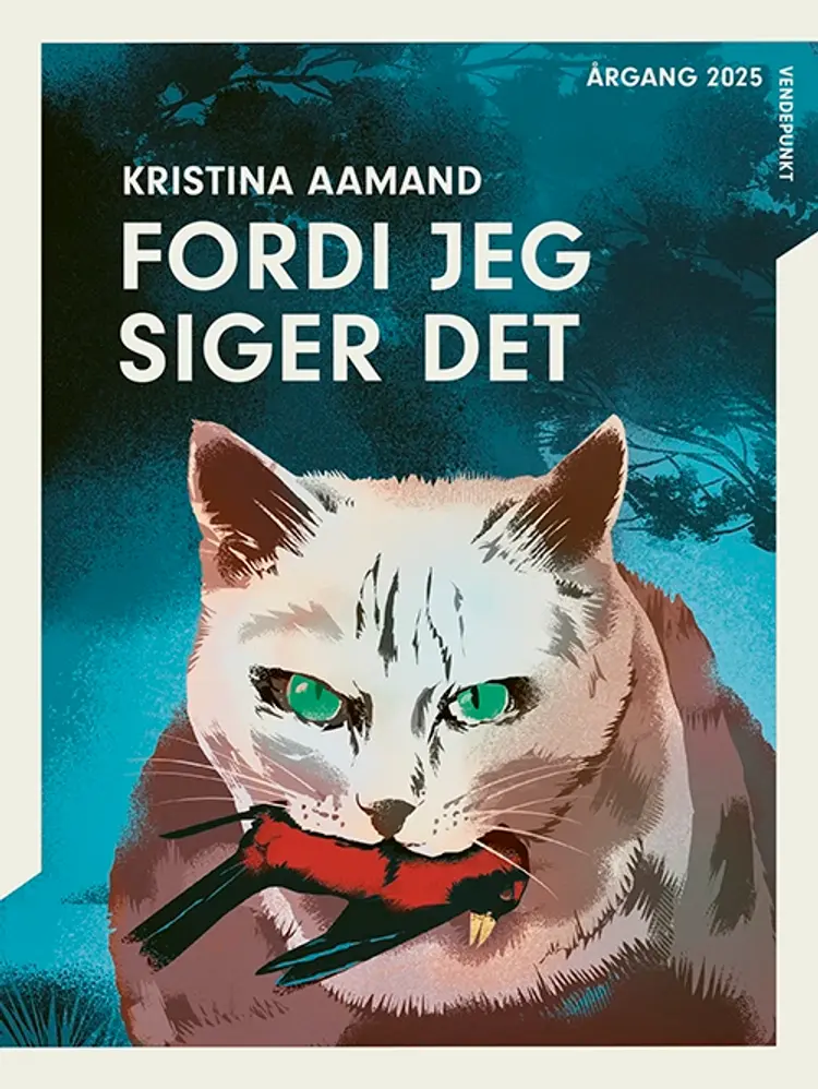 Årgang 2025 - Vendepunkt: Fordi jeg siger det af Kristina Aamand