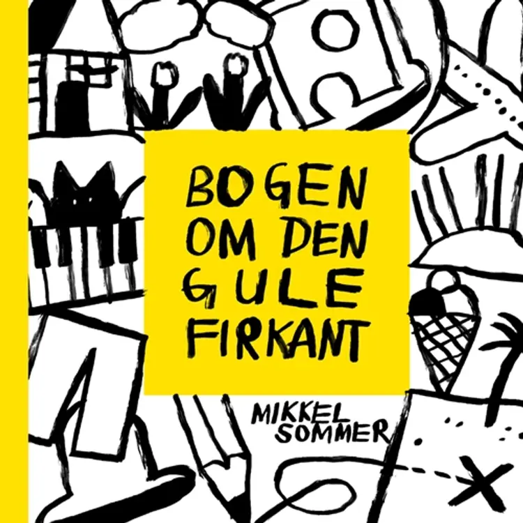 Bogen om den gule firkant af Mikkel Sommer
