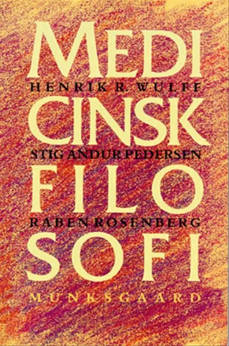 Medicinsk filosofi af Henrik R. Wulff