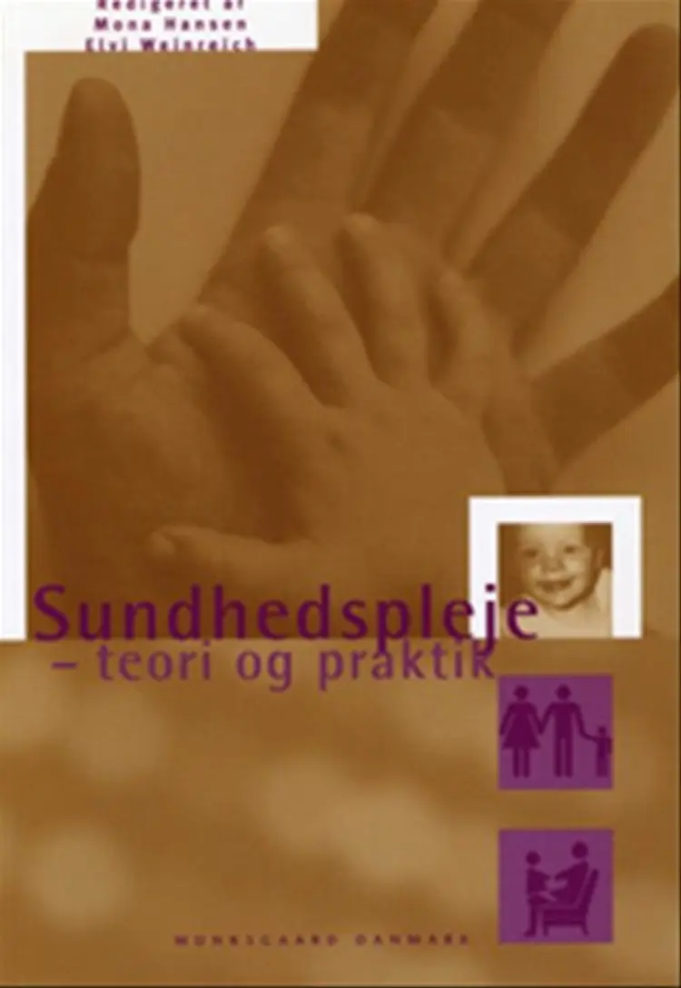 Sundhedspleje - teori og praktik af Mona Hansen