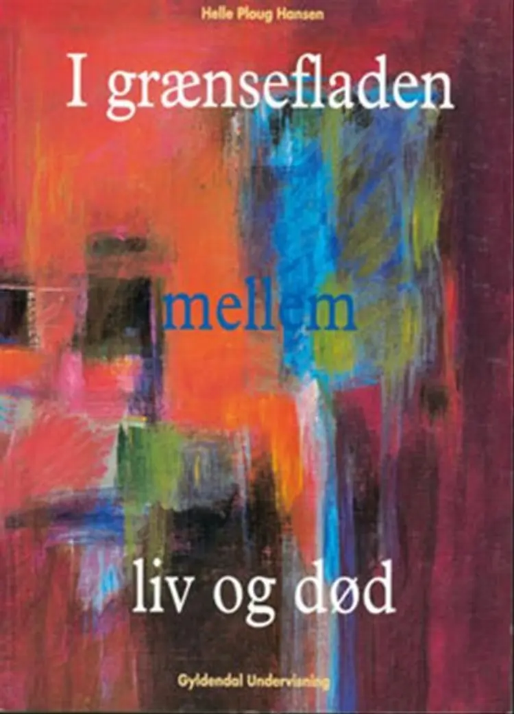 I grænsefladen mellem liv og død af Helle Ploug Hansen